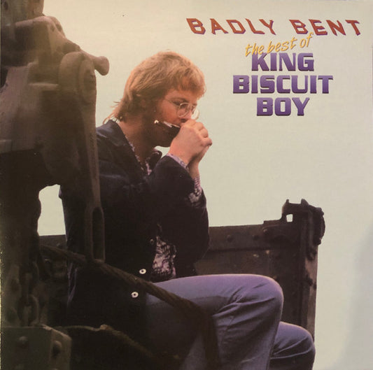 KING BISCUIT BOY - BADLY BENT: THE BEST OF