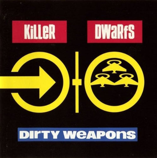 KILLER DWARFS - DIRTY WEAPONS   - New Vinyl