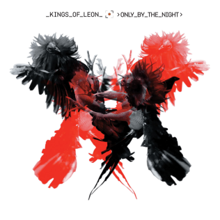 KINGS OF LEON - ONLY BY THE NIGHT