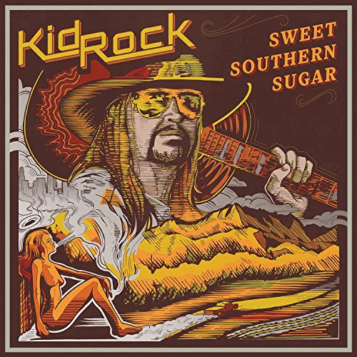 KID ROCK - SWEET SOUTHERN SUGAR - UCD