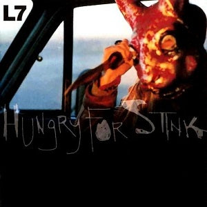 L7 - HUNGRY FOR STINK - USED CD