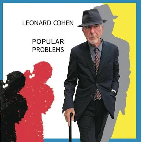 LEONARD COHEN- POPULAR PROBLEMS