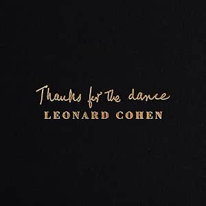 COHEN, LEONARD - THANKS FOR THE DANCE   - New Vinyl