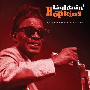 LIGHTNIN' HOPKINS - LIVE FROM THE ASH GROVE...PLUS! - LIMITED EDITION **RARE UNRELEASED PERFORMANCES PRESSED ON TRANSLUCENT BLUE VINYL - NEW VINYL