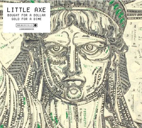 LITTLE AXE - BOUGHT FOR A DOLLAR/SOLD FOR A DIME - UCD