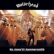 MOTORHEAD - NO SLEEP TILL HAMMERSMITH - 1981 - UV