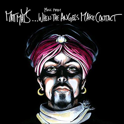 MAYS, MATT - WHEN THE ANGELS MAKE CONTACT