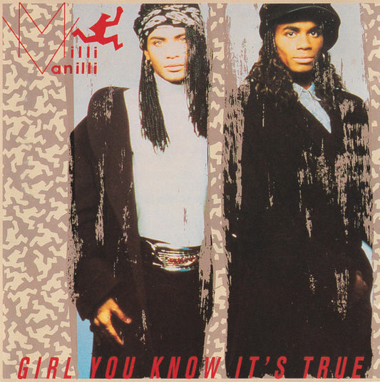 MILLI VANILLI - GIRL YOU KNOW ITS TRUE -
