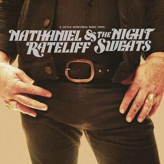 NATHANIEL RATELIFF & THE NGHT SWEATS - A LITTLE SOMETHING MORE - NV