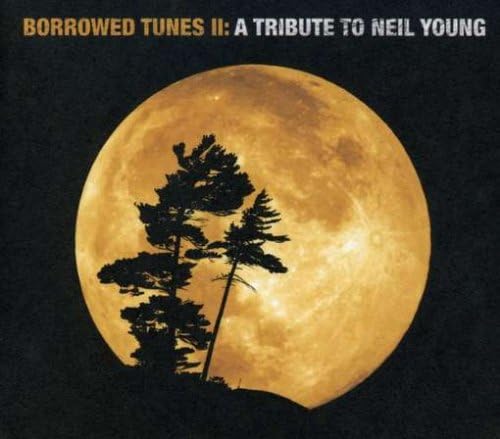 NEIL YOUNG -  A TRIBUTE TO - BORROWED TUNES ll 2 CD SET - UCD