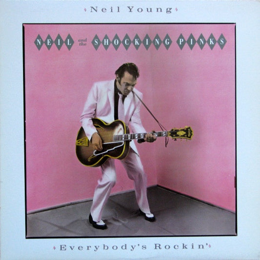 NEIL YOUNG & THE SHOCKING PINKS - EVERYBODY'S ROCKIN'  - ORIGINAL 1983 PRESSING - USED VINYL