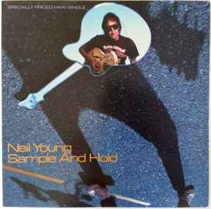 NEIL YOUNG - SAMPLE AND HOLD - 45RPM - 1982 MAXI SINGLE - (*NM) - USED VINYL