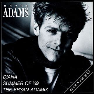 ADAMS, BRYAN - DIANA - SUMMER OF 69' - THE BRYAN ADAMIX - 45 RPM - 3 SONG E.P.   - Used Vinyl