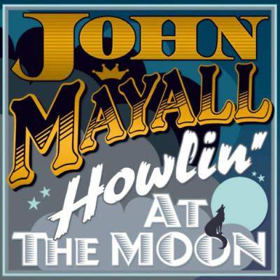 MAYALL, JOHN - HOWLIN AT THE MOON   - New Vinyl