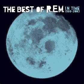R.E.M. - IN TIME: THE BEST OF R.E.M. 1988-2003  NV