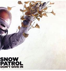 SNOW PATROL - DONT GIVE IN (10", RSD)   - New Vinyl