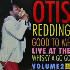 REDDING, OTIS - GOOD TO BE ME LIVE AT THE WHISKEY A GOGO VOLUME 2