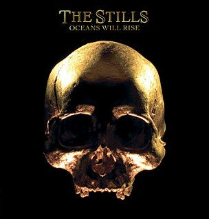 THE STILLS- OCEANS WILL RISE- USED CD
