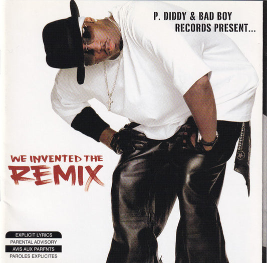 P DIDDY & BAD BOY RECORDS PRESENTS...WE INVENTED THE REMIX - USED CD
