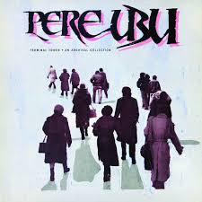PERE UBU - TERMINAL TOWER   - New Vinyl