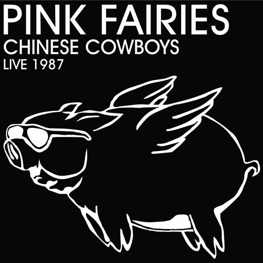 PINK FAIRIES - CHINESE COWBOYS LIVE 1987   - New Vinyl