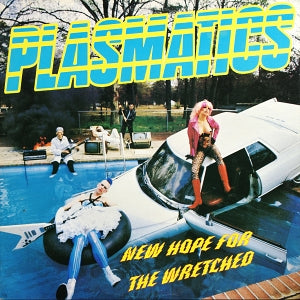 PLASMATICS - NEW HOPE FOR THE WRETCHED