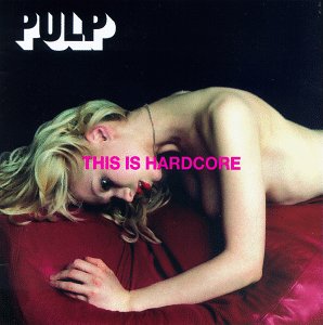 PULP - THIS IS HARDCORE - USED CD