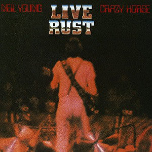 NEIL YOUNG - LIVE RUST (2LP) WITH BOTH ORIGINNAL INNER SLEEVES - 2016 REISSUE - (USED VINYL)