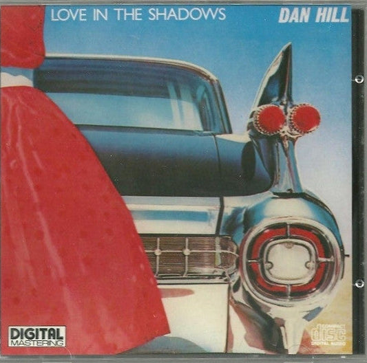 DAN HILL - LOVE IN THE SHADOWS - *(NM) USED VINYL