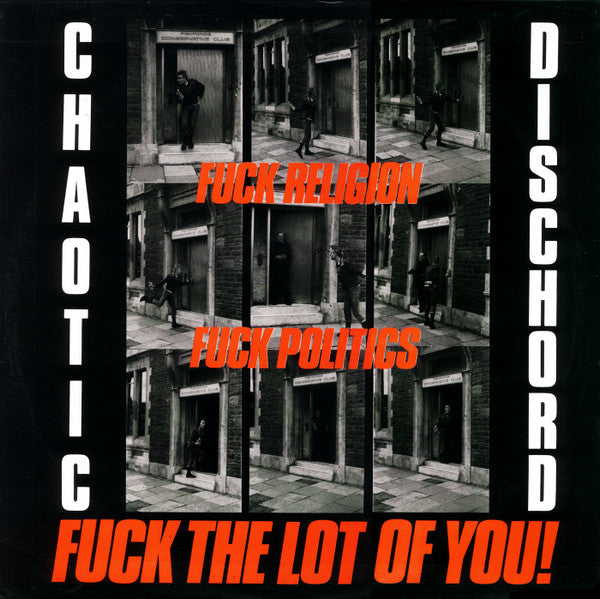 CHAOTIC DISCHORD - FUCK RELIGION, FUCK POLITICS, FUCK THE LOT OF YOU! (1991) - UK IMPORT - *(NM) USED VINYL