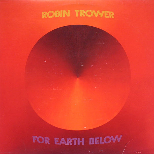 TROWER, ROBIN - FOR EARTH BELOW - 1975 ORIGINAL PRESSING - USED VINYL