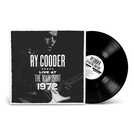 RY COODER - LIVE AT THE MAIN POINT  1972 - LIMITED EDITION R.S.D. 04/2025 - NV