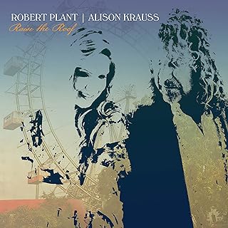 PLANT, ROBERT & ALISON KRAUSS - RAISING THE ROOF  NEW CD