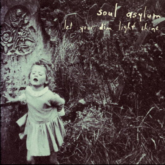 SOUL ASYLUM - LET YOUR DIM LIGHT SHINE - Used CD