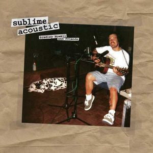 SUBLIME - ACOUSTIC (BRADLEY NOWELL & FRIENDS) - 2016 - *(NM) - USED VINYL
