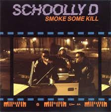 SCHOOLLY D - SMOKE SOME KILL - 1988 ORIGINAL PRESSING - USED VINYL
