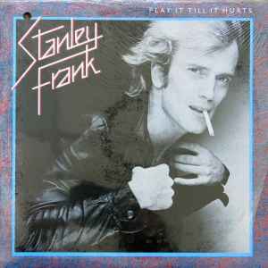 STANLEY FRANK - PLAY IT TILL IT HURTS - ORIGINAL 1980 PRESSING - USED VINYL