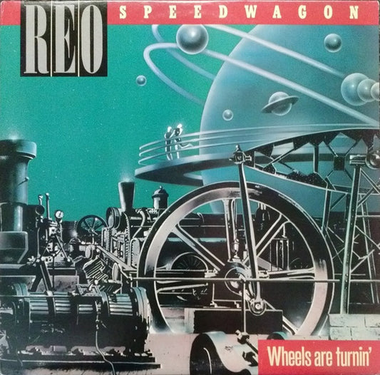 REO SPEEDWAGON - WHEELS ARE TURNIN'  - 1984 ORIGINAL PRESSING - Used Vinyl