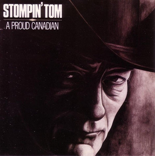 STOMPIN' TOM - A PROUD CANADIAN - Used CD
