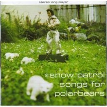 SNOW PATROL- SONGS FOR POLARBEARS- USED CD
