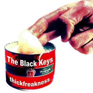 THE BLACK KEYS - THICKFREAKNESS