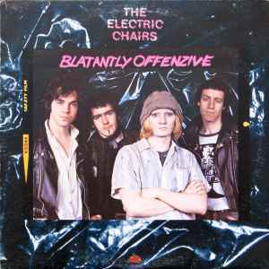 THE ELECTRIC CHAIRS - BLATANTLY OFFENZIVE - ORIGINAL 1978 PRESSING - USED VINYL
