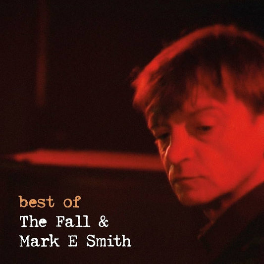 FALL, THE - BEST OF THE FALL AND MARK E. SMITH  VINYL