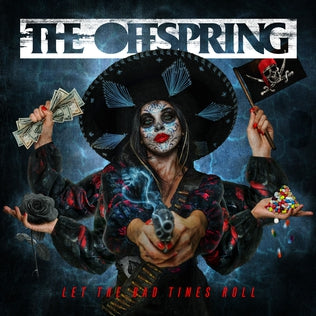 OFFSPRING, THE - LET THE BAD TIMES ROLL