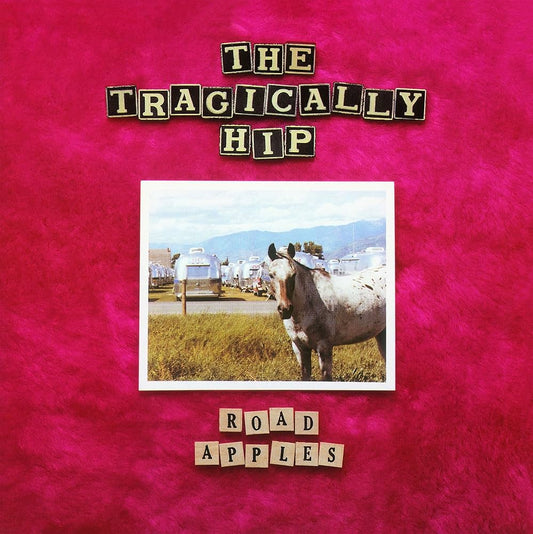 TRAGICALLY HIP - ROAD APPLES   - New Vinyl