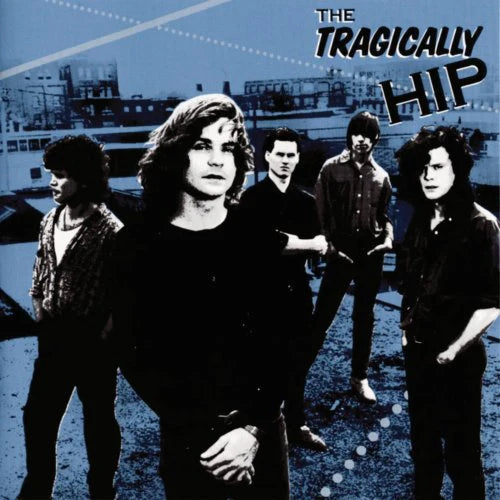THE TRAGICALLY HIP-SELF TITLED
