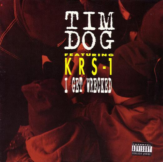 TIM DOG FEAT: KRS-1 - I GET WRECKED - UV