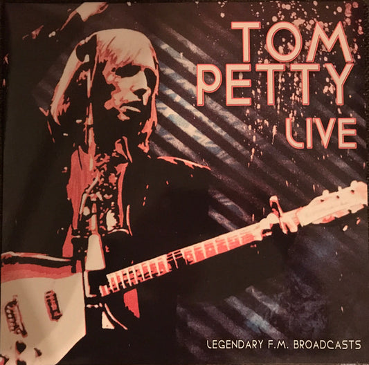 PETTY, TOM - LEGENDARY FM BROADCASTS LIVE (IMPORT)   - New Vinyl