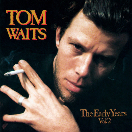 TOM WAITS - EARLY YEARS VOLUME 2 - 2010 RE-ISSUE - (MINT*) USED VINYL