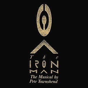 TOWNSHEND, PETE - THE IRON MAN: THE MUSICAL SOUNDTRACK